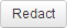 Redact hit